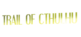 Trail of Cthulhu