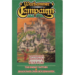 Warhammer FRP: Warhammer Campaign (The Enemy Within och Shadows Over Bögenhafen)