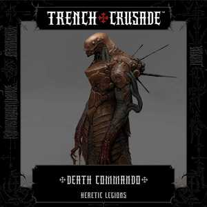 Trench Crusade: Heretic Legion - Death Commando with Tartarus Claws (3D-resin) (1)
