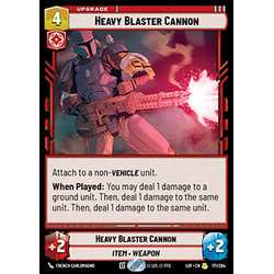 Star Wars: Unlimited Löskort: Legends of the Force: Heavy Blaster Cannon