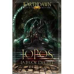 Earthdawn: Iopos - Lair of Deceit