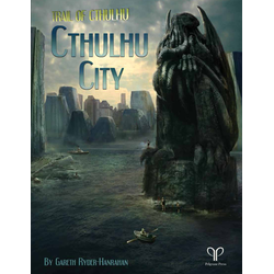 Trail of Cthulhu: Cthulhu City