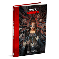 Outgunned RPG: Core Rulebook