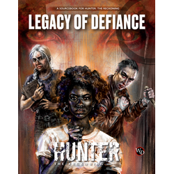 Hunter: The Reckoning 5th ed - Legacy of Defiance