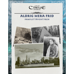 Call of Cthulhu Sverige: Aldrig mera Frid